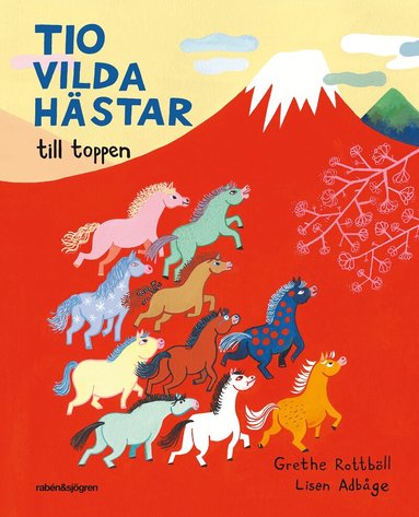 Grethe Rottböll, Lisen Adbåge - Tio vilda hästar till toppen, Inbunden
