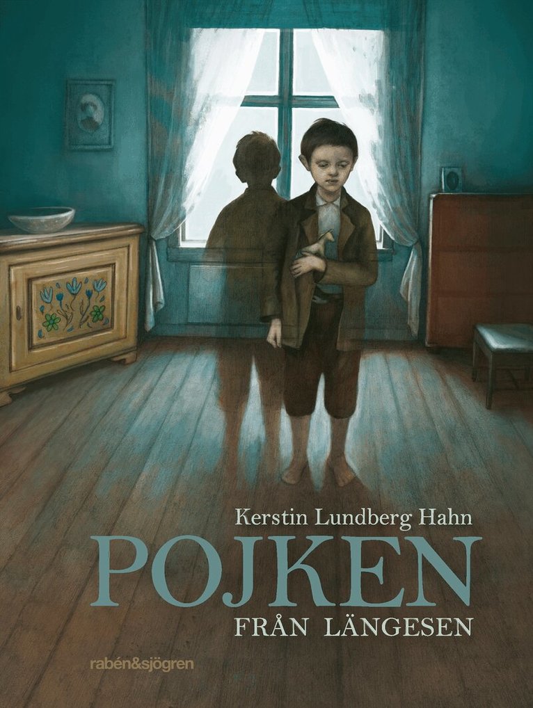 Kerstin Lundberg Hahn - Pojken från längesen, E-bok