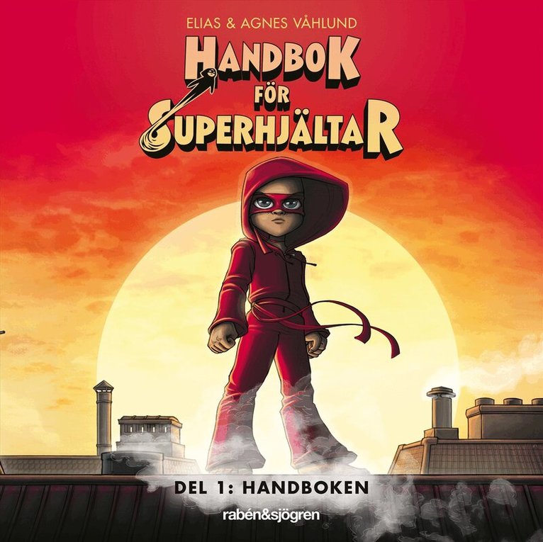 Elias Våhlund, Agnes Våhlund - Handbok för superhjältar. Handboken, Ljudbok