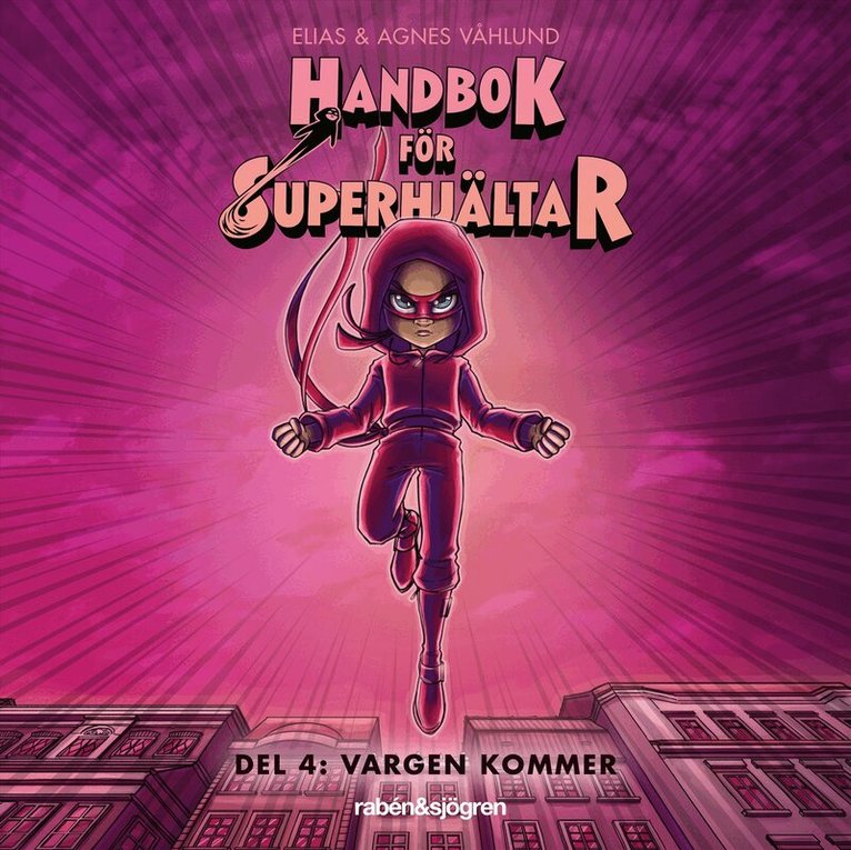 Elias Våhlund, Agnes Våhlund - Handbok för superhjältar. Vargen kommer, Ljudbok