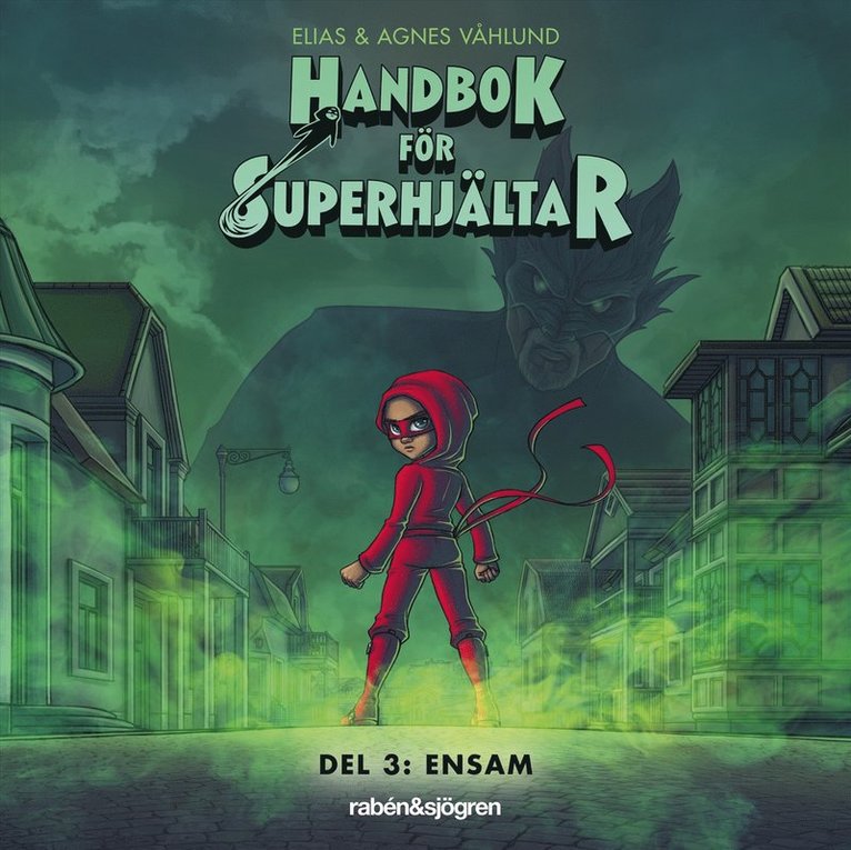 Elias Våhlund, Agnes Våhlund - Handbok för superhjältar. Ensam, Ljudbok