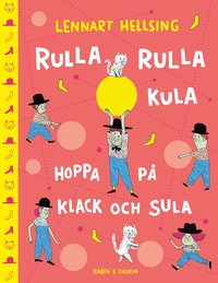 Rulla rulla kula, hoppa p klack och sula