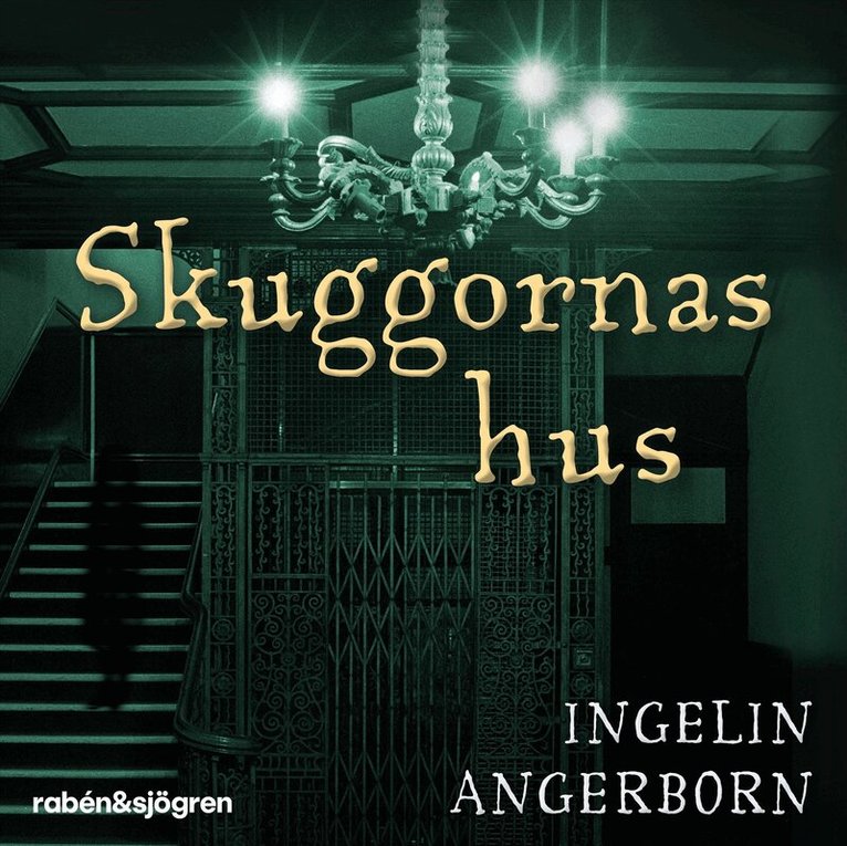 Ingelin Angerborn - Skuggornas hus, Ljudbok