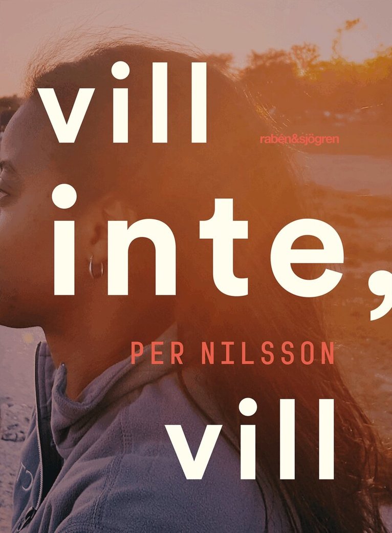 Per Nilsson - Vill inte, vill, E-bok