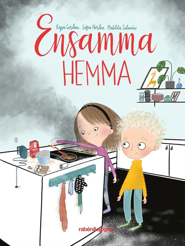 Kajsa Gordan, Sofia Nordin - Ensamma hemma, E-bok