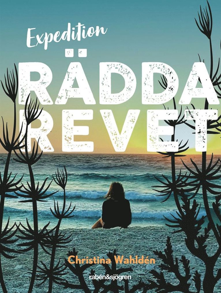 Christina Wahldén - Expedition rädda revet, Inbunden
