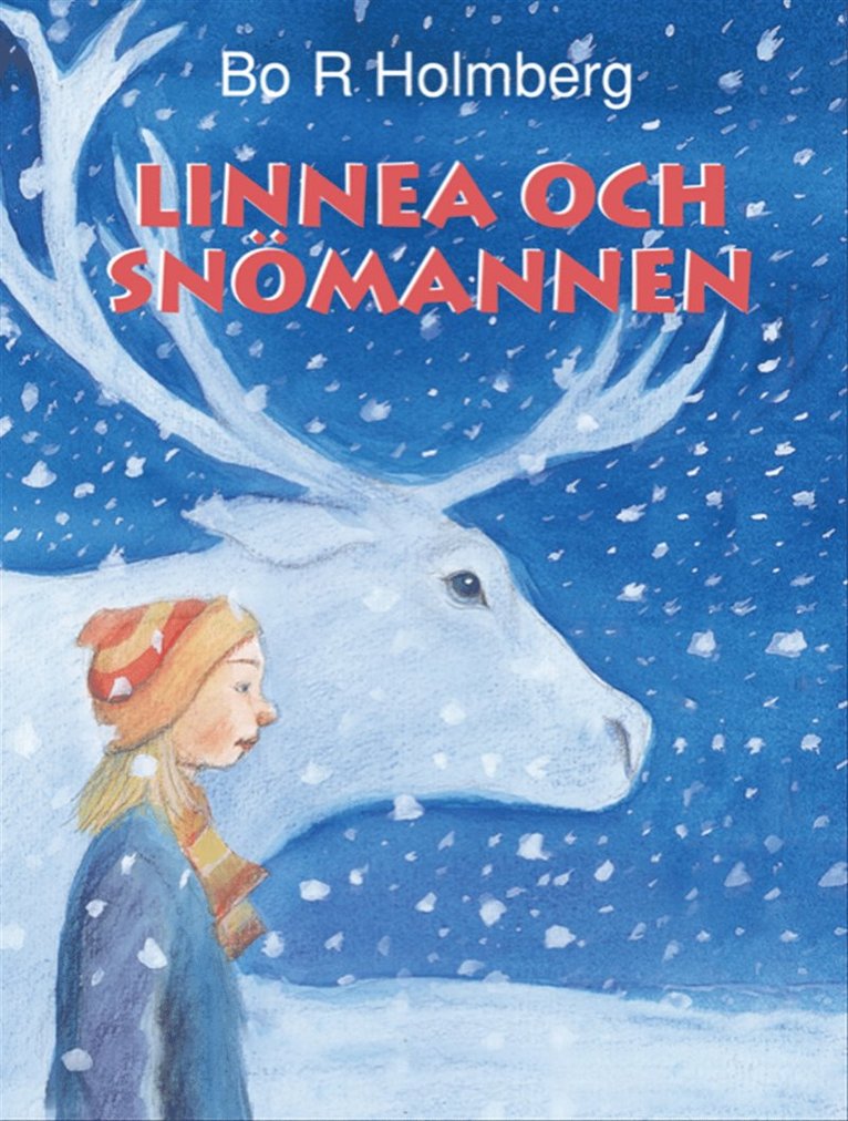 Bo R. Holmberg - Linnea och snömannen, E-bok