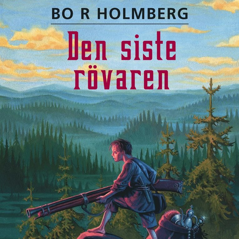 Bo R Holmberg - Den siste rövaren, Ljudbok
