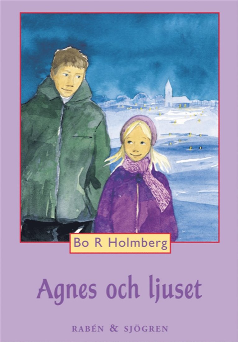 Bo R Holmberg - Agnes och ljuset, E-bok