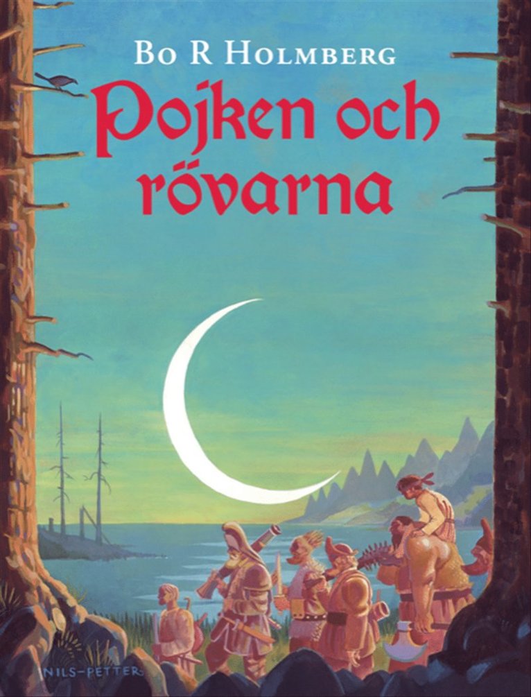 Bo R. Holmberg - Pojken och rövarna, E-bok