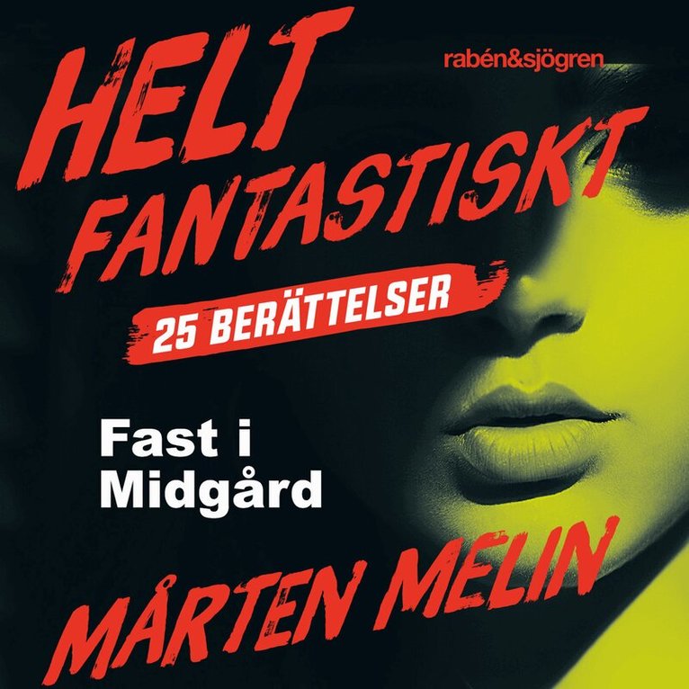 Mårten Melin - Fast i Midgård : en novell ur samlingen Helt fantastiskt, Ljudbok