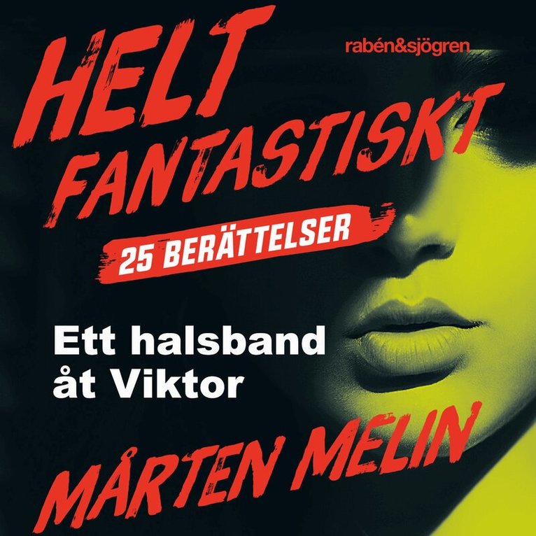 Mårten Melin - Ett halsband åt Viktor : en novell ur samlingen Helt fantastiskt, Ljudbok