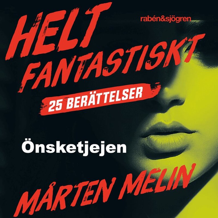 Mårten Melin - Önsketjejen : en novell ur samlingen Helt fantastiskt, Ljudbok