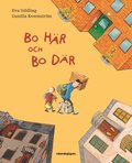 Bo h�r och bo d�r
