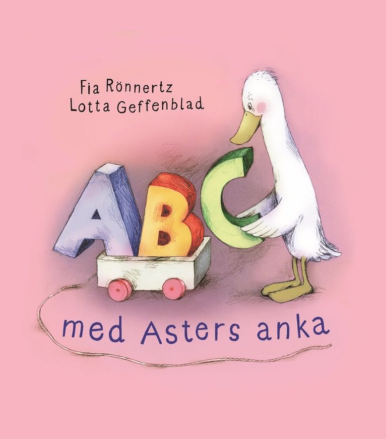 Fia Rönnertz, Lotta Geffenblad - ABC med Asters anka, E-bok