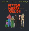 Det som verkar farligt