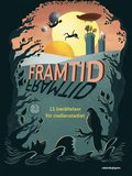Framtid : 11 berttelser fr mellanstadiet