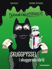 Skuggpyssel i skuggornas v�rld