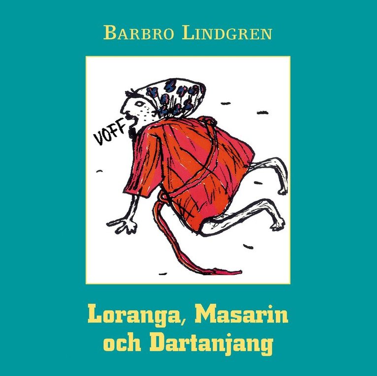 Barbro Lindgren - Loranga, Masarin och Dartanjang, Ljudbok