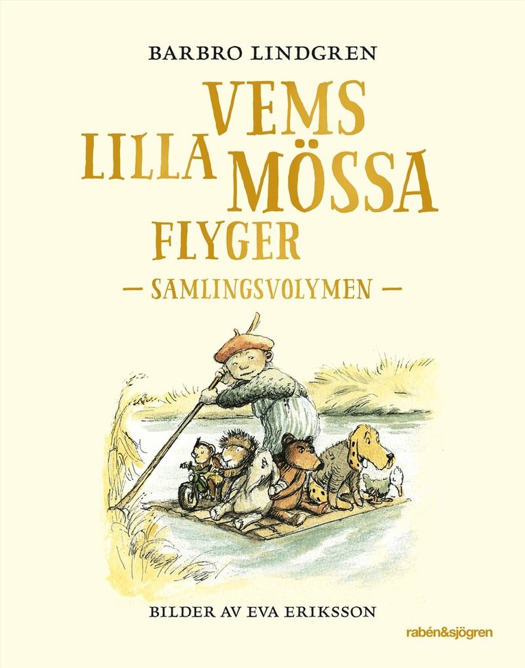 Barbro Lindgren - Vems lilla mössa flyger : Samlingsvolymen, Inbunden