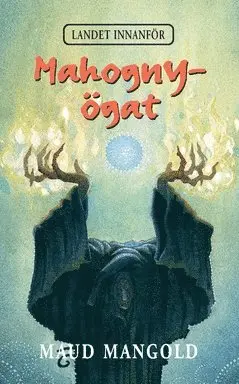 Maud Mangold - Mahognyögat, Häftad