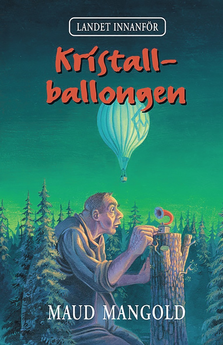 Maud Mangold - Kristallballongen, E-bok