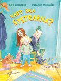 Vart ska systrarna?