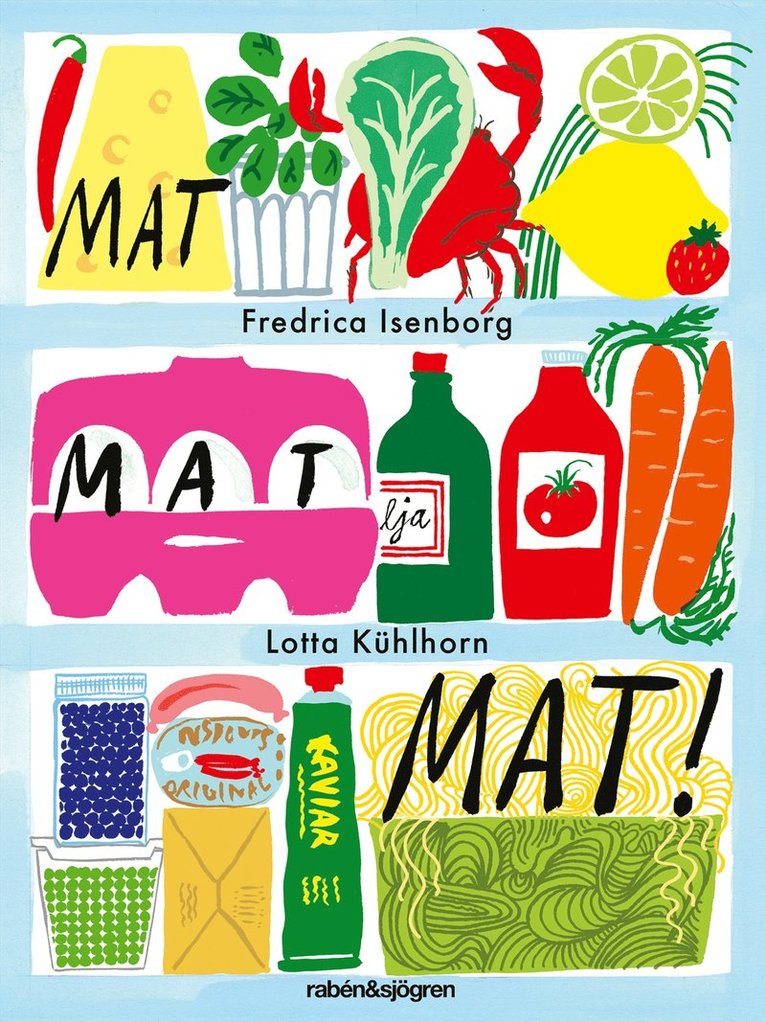 Fredrica Isenborg, Lotta Kühlhorn - Mat, mat, mat, E-bok