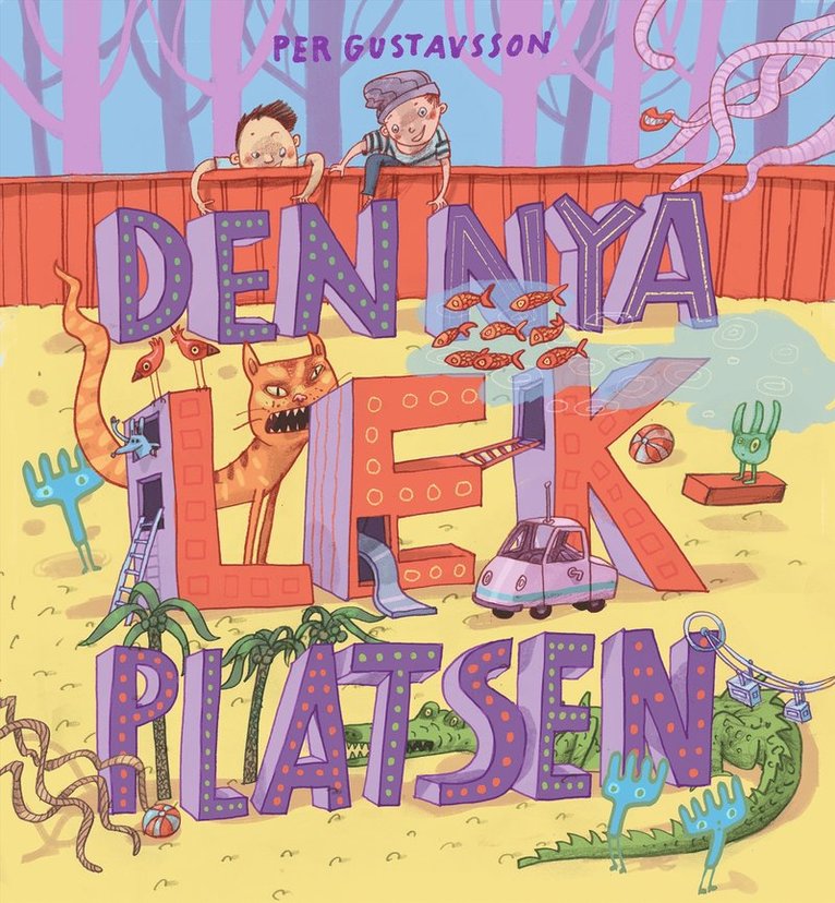 Per Gustavsson - Den nya lekplatsen, E-bok