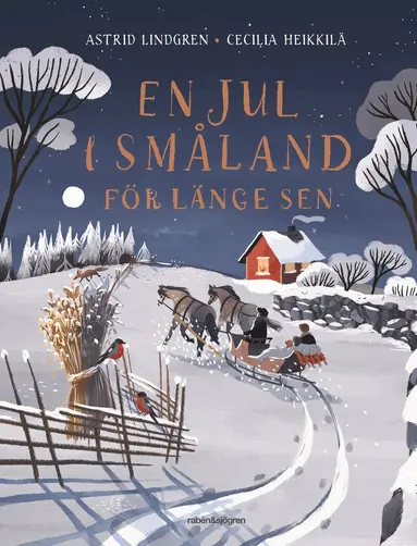 Astrid Lindgren, Cecilia Heikkilä - En jul i Småland för länge sen, Inbunden