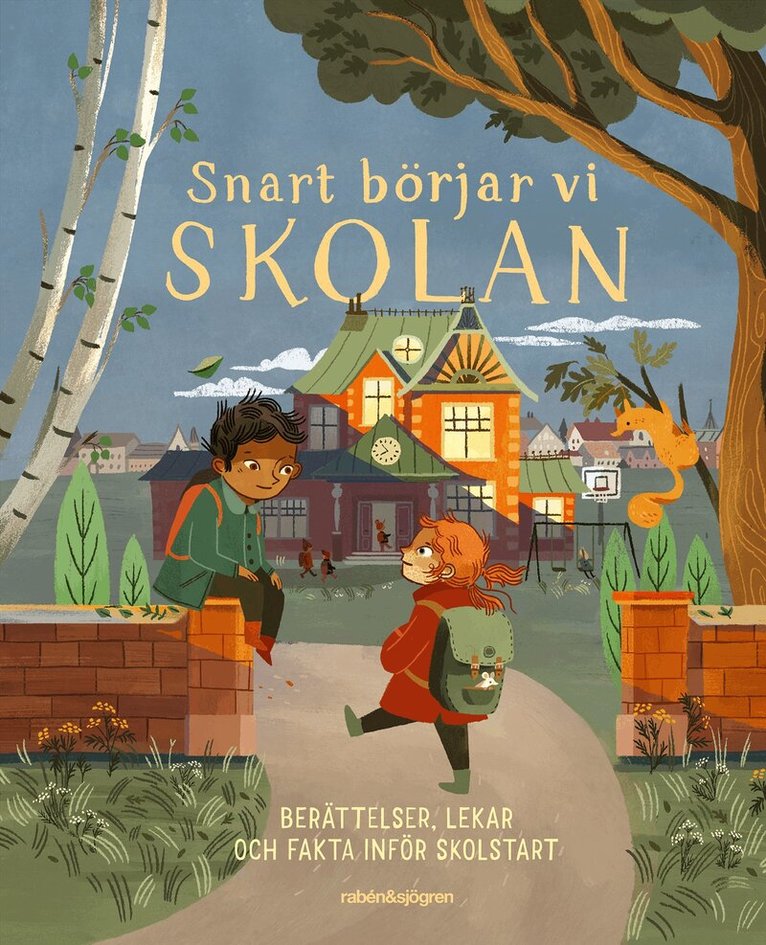 Snart börjar vi skolan : berättelser, lekar och fakta inför skolstart, Inbunden