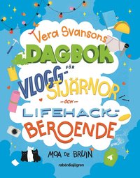 Vera Svansons dagbok fr vloggstjrnor och lifehackberoende