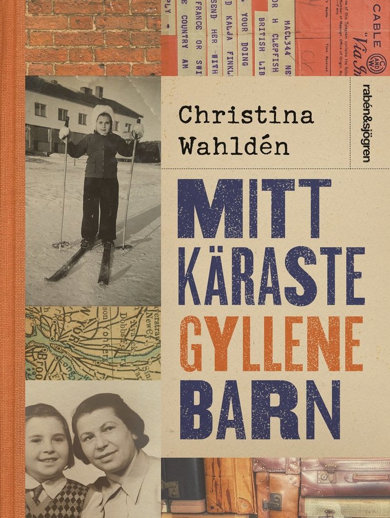 Christina Wahldén - Mitt käraste gyllene barn, E-bok