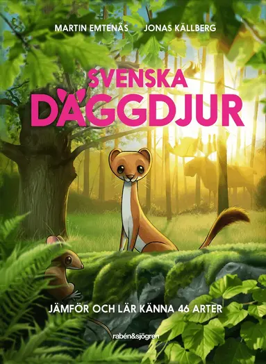 Martin Emtenäs - Svenska däggdjur : jämför och lär känna 46 arter, E-bok
