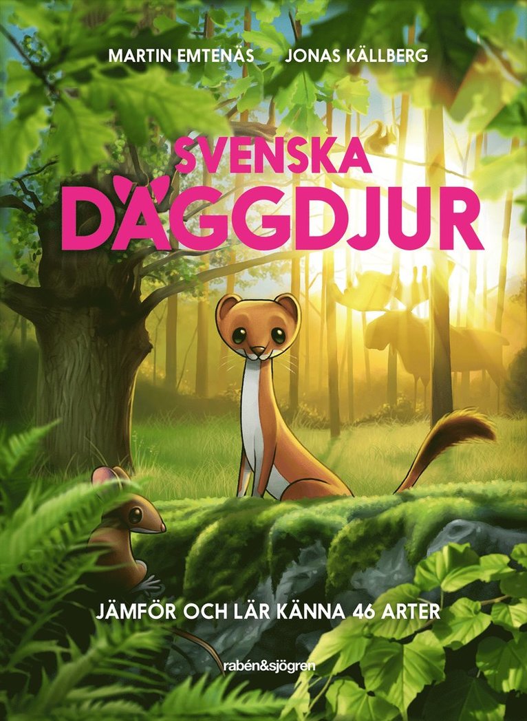Martin Emtenäs - Svenska däggdjur : jämför och lär känna 46 arter, E-bok