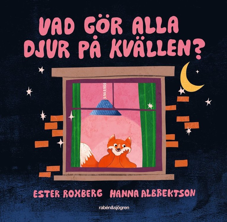 Ester Roxberg, Hanna Albrektson - Vad gör alla djur på kvällen?, E-bok