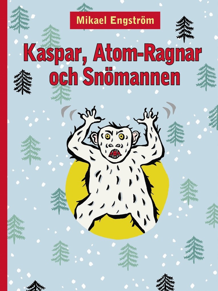 Mikael Engström - Kaspar, Atom-Ragnar och snömannen, E-bok