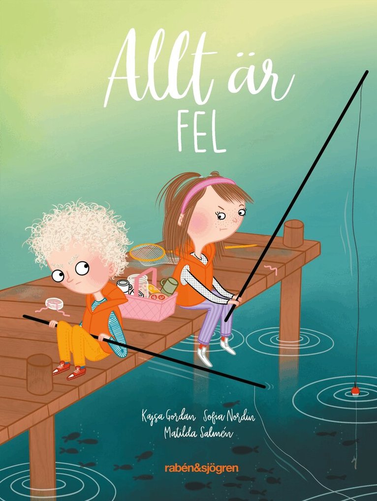 Kajsa Gordan, Sofia Nordin - Allt är fel, Inbunden
