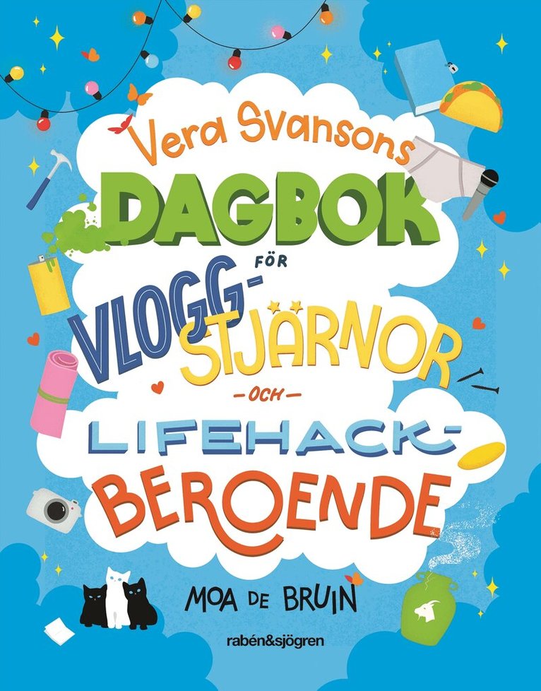 Moa de Bruin - Vera Svansons dagbok för vloggstjärnor och lifehackberoende, E-bok