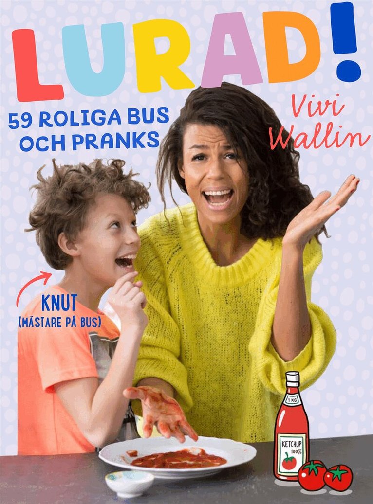 Vivi Wallin - Lurad! : 59 roliga bus och pranks, Inbunden