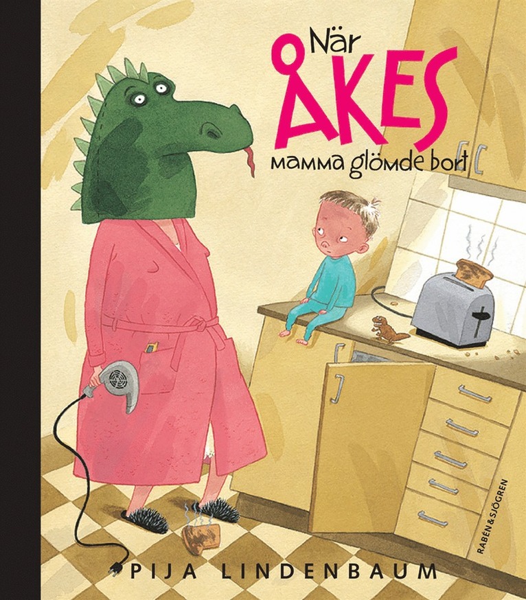 Pija Lindenbaum - När Åkes mamma glömde bort, E-bok