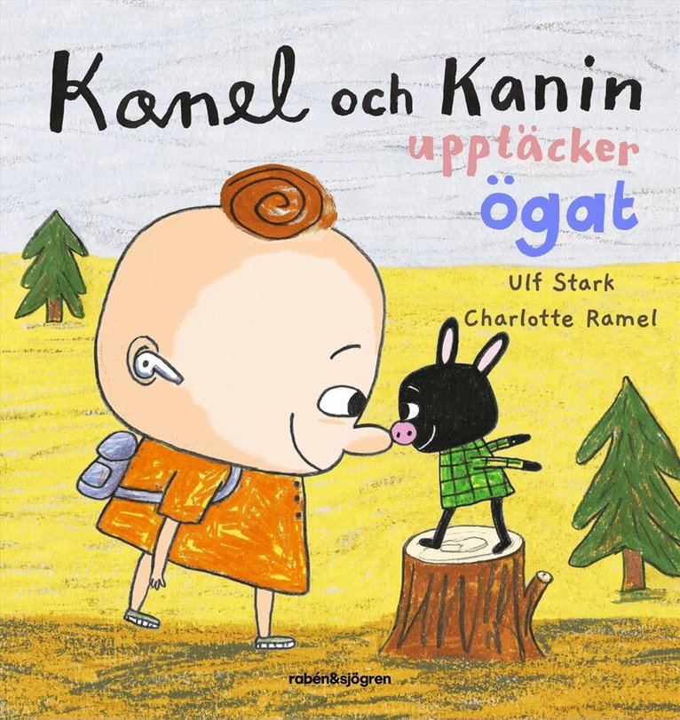 Ulf Stark - Kanel och Kanin upptäcker ögat, Inbunden