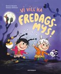 Vi vill ha fredagsmys!