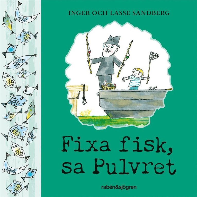 Inger Sandberg, Lasse Sandberg - Fixa fisk, sa Pulvret, Ljudbok