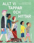 Allt vi tappar och hittar