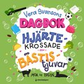 Vera Svansons dagbok fr hjrtekrossade och bstistjuvar