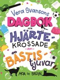 Vera Svansons dagbok fr hjrtekrossade och bstistjuvar