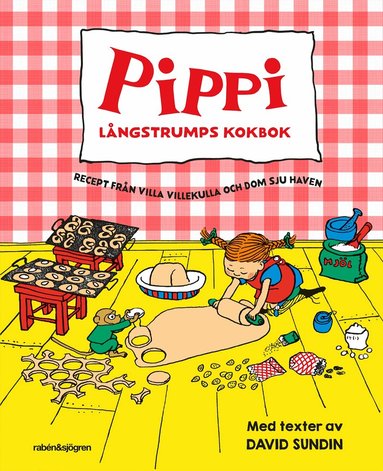 Astrid Lindgren, David Sundin - Pippi Långstrumps kokbok : recept från Villa Villekulla och de sju haven, Inbunden