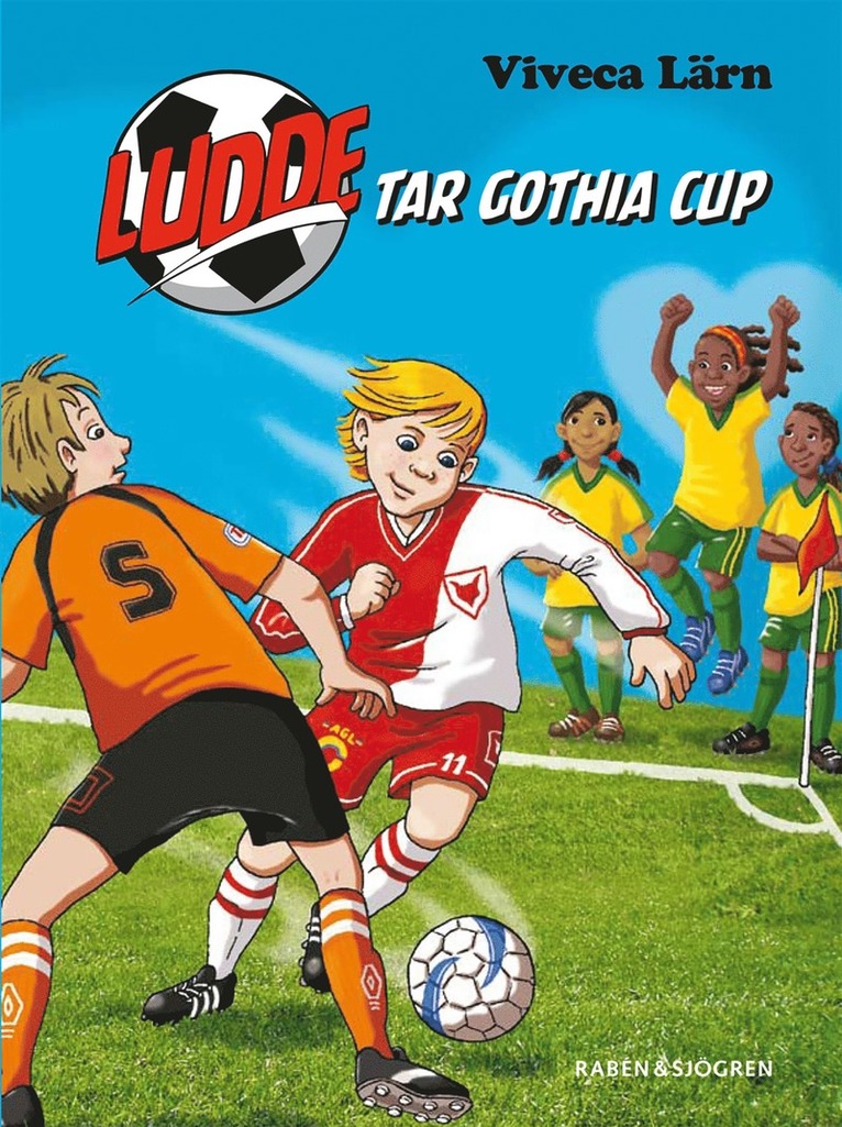 Viveca Lärn - Ludde tar Gothia cup, E-bok