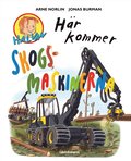 Hr kommer skogsmaskinerna